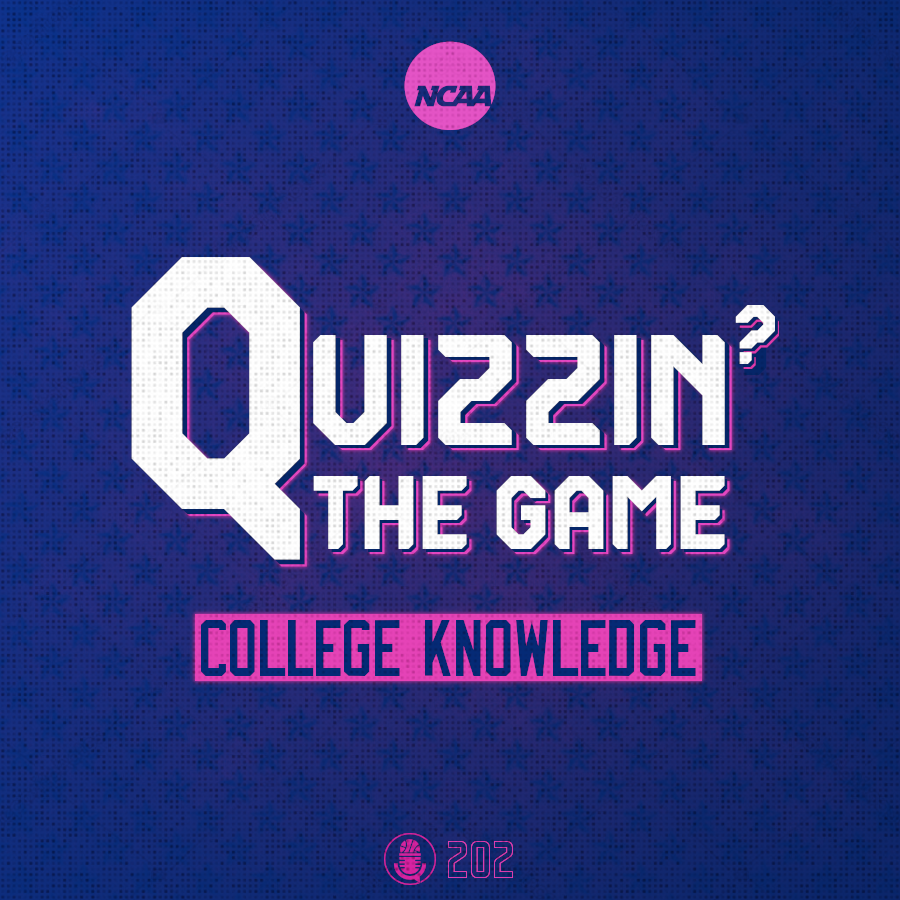 Quizzin' The Game (College Knowledge)
