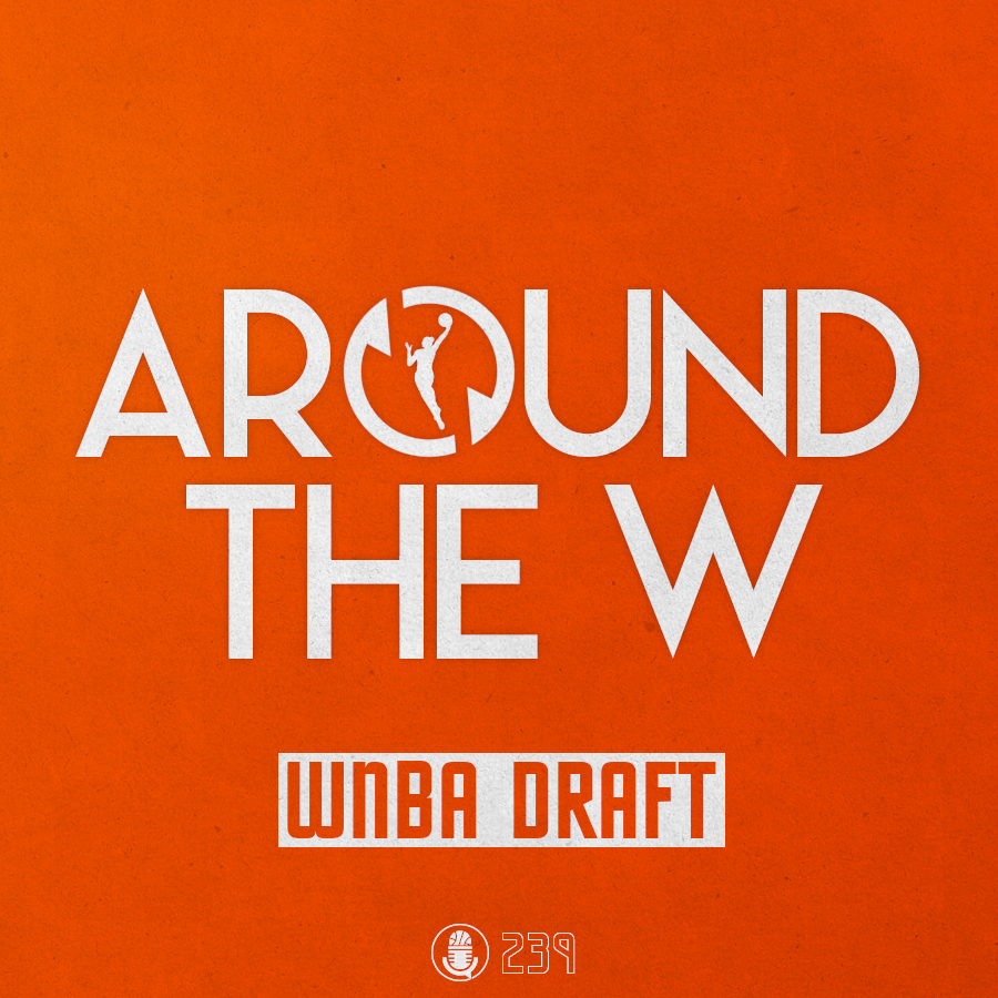 Around The W / WNBA Draft