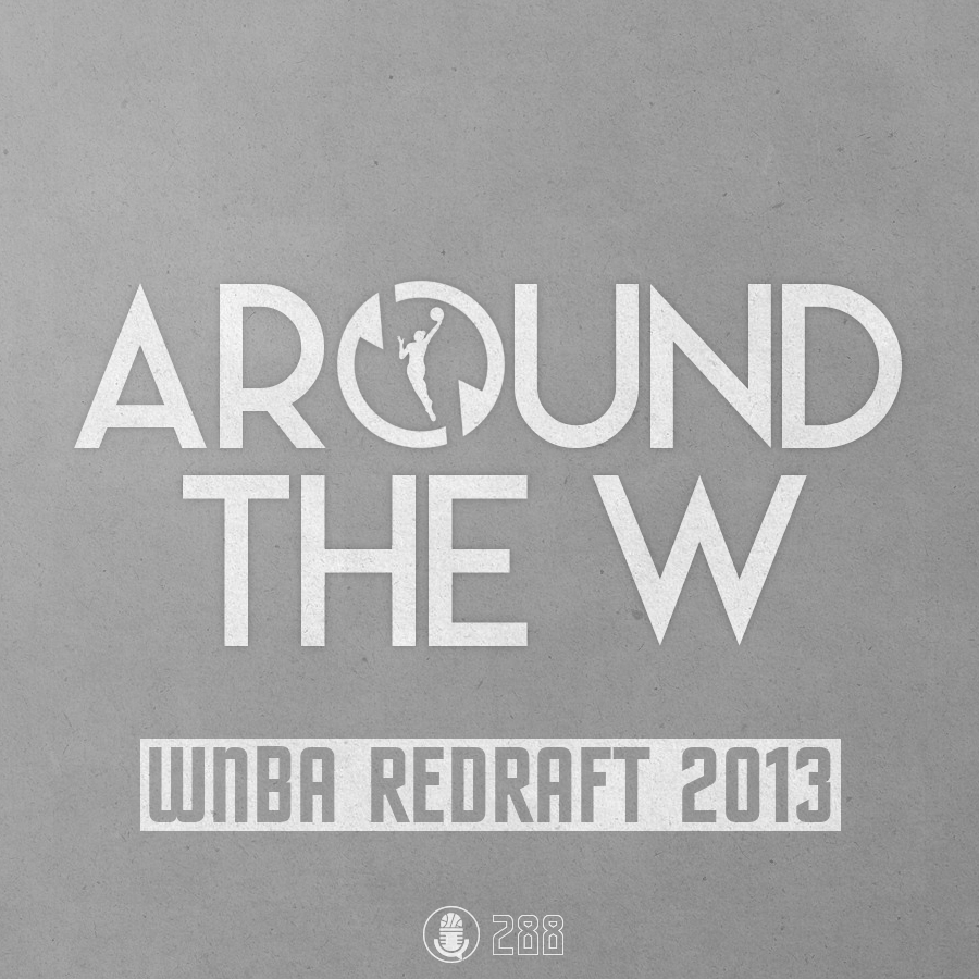 Around The W / WNBA Redraft 2013
