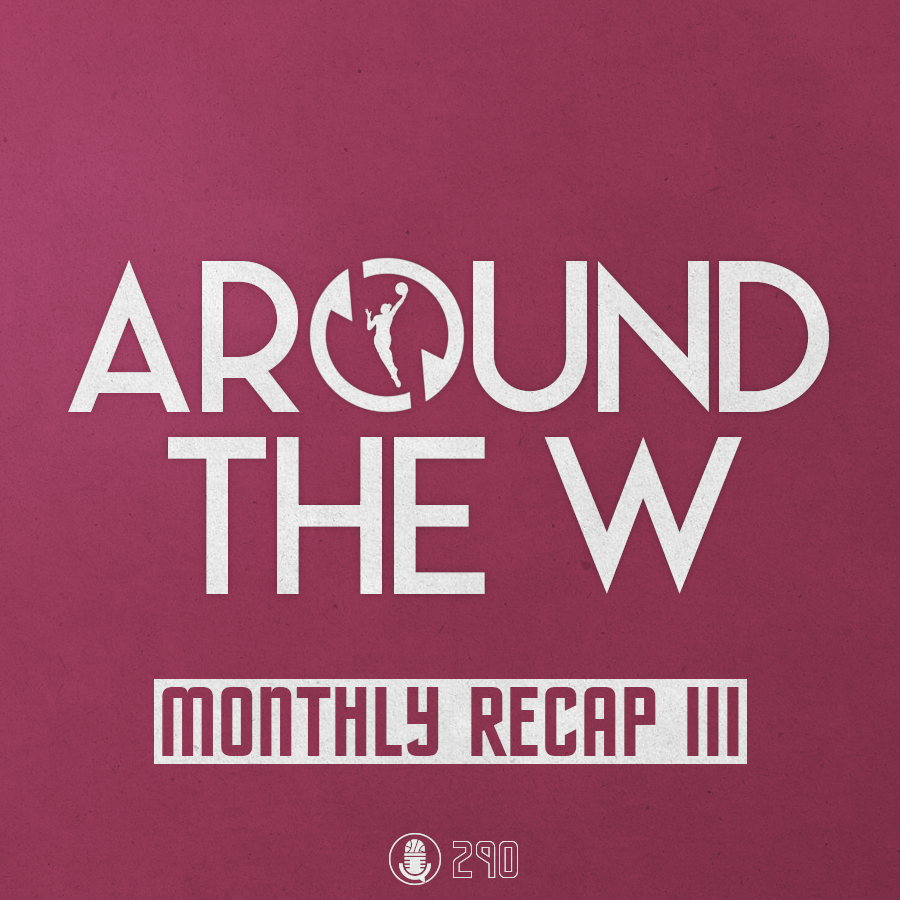 Around The W / Monthly Recap III