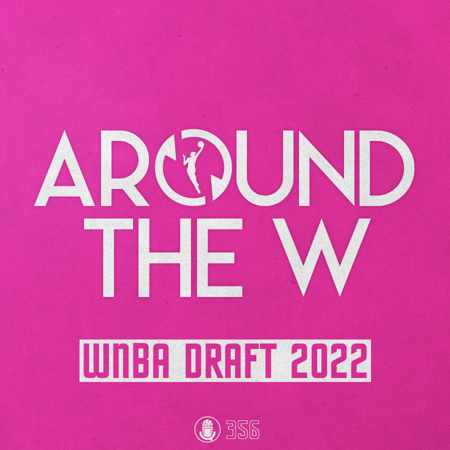 Around The W / WNBA Draft 2022